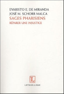 Sages pharisiens: Réparer une injustice