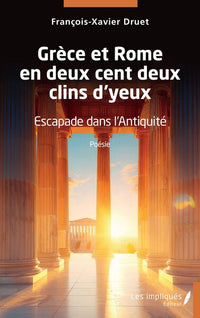 Grèce et Rome en deux cent deux clins d'yeux: Escapade dans l'Antiquité