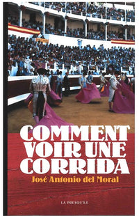 comment voir une corrida