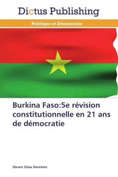Burkina faso:5e révision constitutionnelle en 21 ans de démocratie