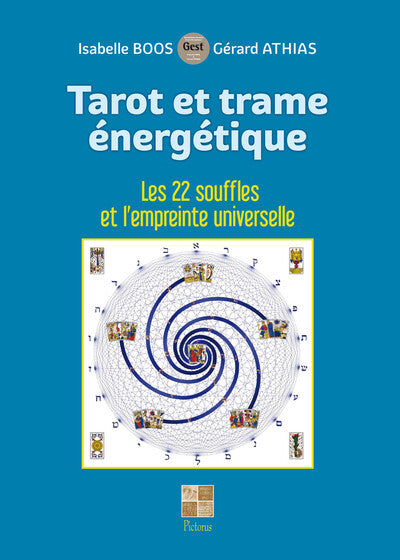 Tarot et trame énergétique - Les 22 souffles et l'empreinte universelle