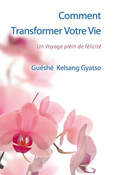 Comment transformer votre vie