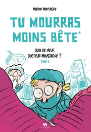 Tu mourras moins bête T02 : Quoi de neuf Docteur Moustache