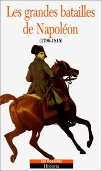 Les grandes batailles de Napoléon 1796-1815