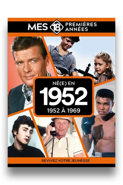 Mes 18 premières années - Né en 1952