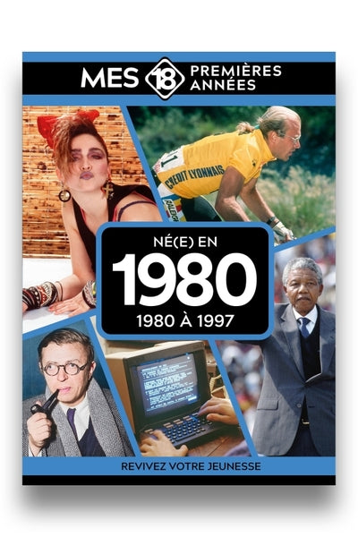 Mes 18 premières années - Né en 1980