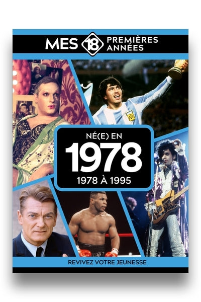 Mes 18 premières années - Né en 1978