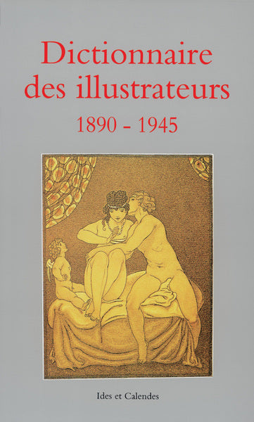 Dict des illustrateurs 1890-1945 T2