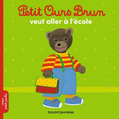 Petit ours brun veut aller à l'école