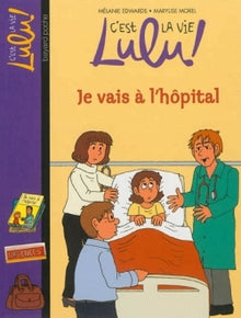 C'est la vie Lulu, Tome 29: Je vais à l'hôpital