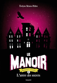 Le manoir saison 2, Tome 02: L'antre des secrets