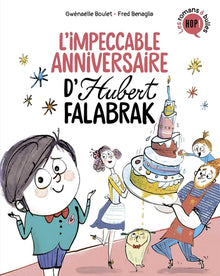 L'impeccable anniversaire d'Hubert Falabrak