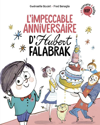 L'impeccable anniversaire d'Hubert Falabrak