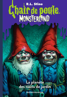 Monsterland, Tome 01: L'invasion des nains de jardin