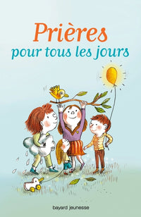 Prieres pour tous les jours