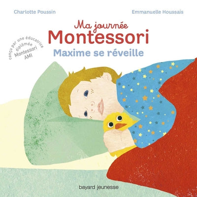Ma journée Montessori, Tome 01: Maxime se réveille