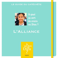 Et qui donc est Dieu - Module 1 - Animateur - L'Alliance
