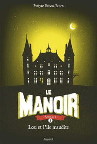 Le manoir, tome 5 : Lou et l'Ile maudite