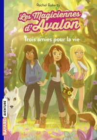 Les magiciennes d'Avalon, Tome 01
