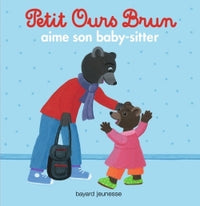 Petit ours brun aime son baby-sitter