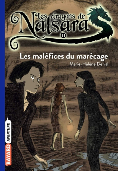 Les dragons de Nalsara, Tome 11: Les maléfices du marécage