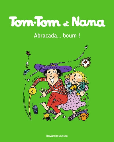 Tom-Tom et Nana, tome 16 : Abracada... boum !