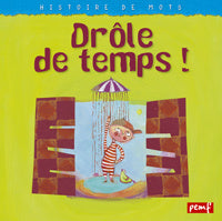 Drôle de temps !
