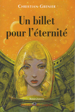 UN BILLET POUR L'ETERNITE