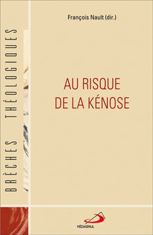 Au risque de la kénose