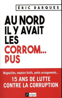 Au nord, il y avait les corrompus