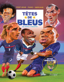 Têtes de bleus - Les légendes du foot français