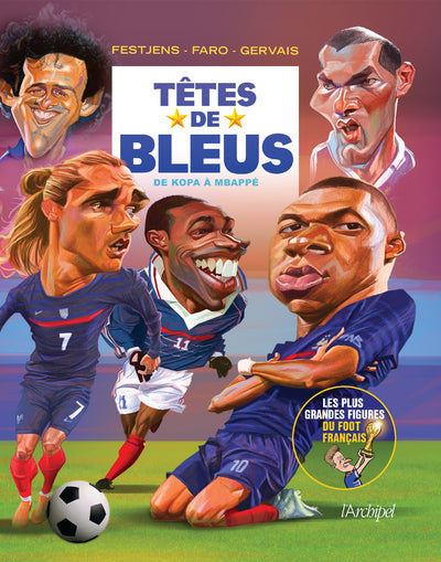 Têtes de bleus - Les légendes du foot français