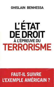 L'état de droit à l'épreuve du terrorisme