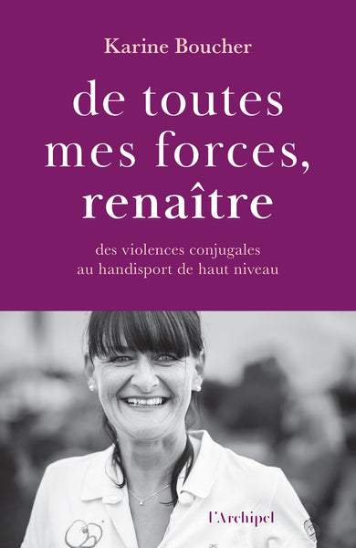 De toutes mes forces, renaître