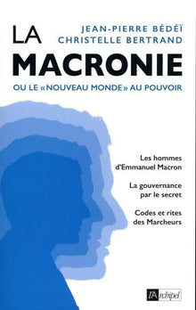 La macronie ou le "nouveau monde" au pouvoir