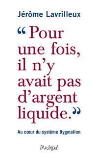 "Pour une fois, il n'y avait pas d'argent liquide" - Au coeur du système Bygmalion