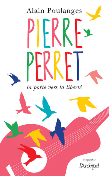 Pierre Perret - La porte vers la liberté