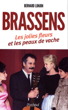 Brassens - Les jolies fleurs et les peaux de vache