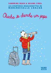 Chacha se cherche un papa