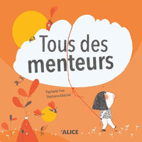 Tous des menteurs