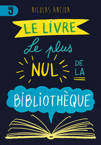Le livre le plus nul de la bibliothèque