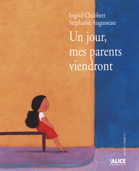 Un jour, mes parents viendront