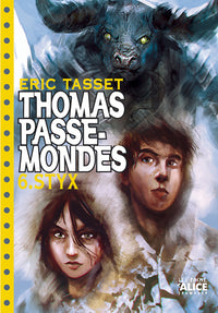 Thomas Passe-Mondes - Tome 06 Styx