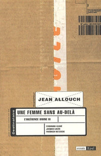 L'ingérence divine, tome III : Une femme sans au-delà