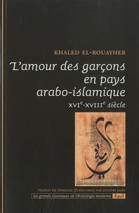 L'amour des garçons en pays arabo-musulmans XVI-XVIIe siècle
