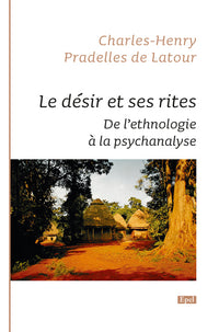 Le désir et ses rites