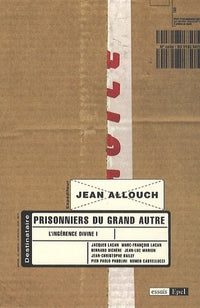 Prisonniers du Grand Autre. L'ingérence divine
