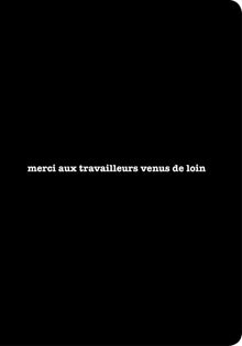 Merci aux travailleurs venus de loin
