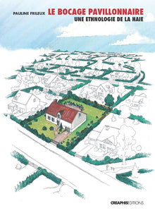 Le bocage pavillonnaire, une ethnologie de la haie