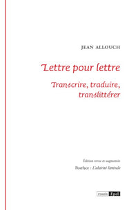 Lettre pour lettre. Transcrire, traduire, translittérer